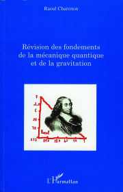Couverture du livre : Révision des fondements de la mécanique quantique et de la gravitation