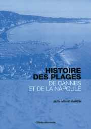 Couverture du livre : Histoire des plages de Cannes à La Napoule par Jean-Marie MARTIN (47)