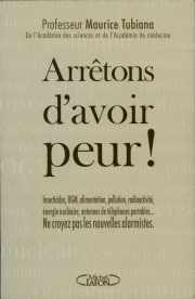 Couverture du livre de Maurice Tubiana : ARRÊTONS D’AVOIR PEUR !