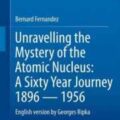 Couverture du livre de Bernard Fernandez (56) : UNRAVELLING THE MYSTERY OF THE ATOMIC NUCLEUS