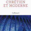 Livre : CHRÉTIEN ET MODERNE par Philippe d’Iribarne (55)