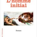 Livre : L’HOMME INITIAL de Lionel Stoleru (56)