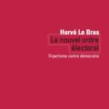 Livre : LE NOUVEL ORDRE ÉLECTORAL de Hervé Le Bras (63)