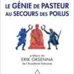 Livre : LE GÉNIE DE PASTEUR AU SECOURS DES POILUS Annick Perrot et Maxime Schwartz (59)