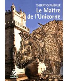 Livre LE MAÎTRE DE L’UNICORNE de Thierry Chambolle (59)