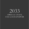 Livre : 2033, APRÈS LE CHAOS, UNE LUEUR D’ESPOIR de Alain Nicolaïdis (62)