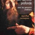 Livre : Trouver son identité profonde avec les penseurs chrétiens de Jean-Paul Lannegrace