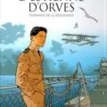 Livre BD : D’ORVES, PIONNER DE LA RÉSISTANCE par JF Vivier et Denoël
