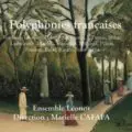 CD : Chansons polyphoniques françaises par l’Ensemble Léonor dirigé par Marielle Cafafa