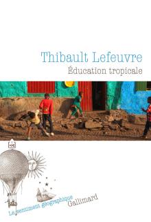 Livre : ÉDUCATION TROPICALE de Thibault Lefeuvre