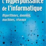 Livre : L'Hyperpuissance de l'informatique de Gérard Berry
