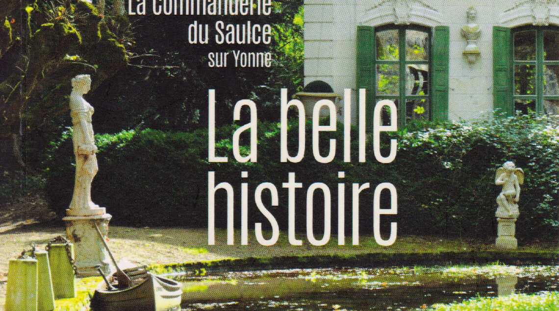 La belle histoire La Commanderie du Saulce sur Yonne