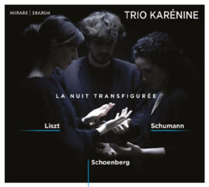 Trio Karénine : Schoenberg, La Nuit transfigurée