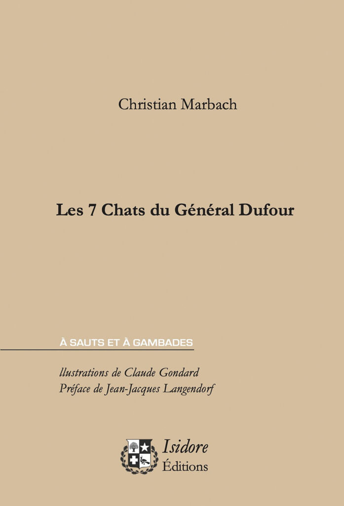 Christian Marbach, Les sept chats du Général Dufour, Isidore Éditions, 2022.