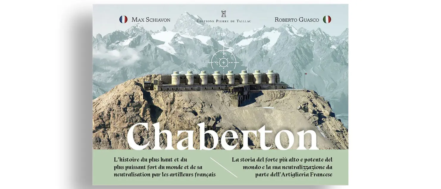Chaberton Histoire du plus haut et plus puissant fort du monde et de sa neutralisation par les artilleurs français