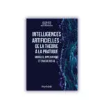 Intelligences artificielles : De la théorie à la pratique Emmanuel Haton (X89), Jean-Paul Haton, Marie-Christine Haton