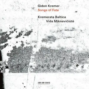 Gidon Kremer – Chants du destin